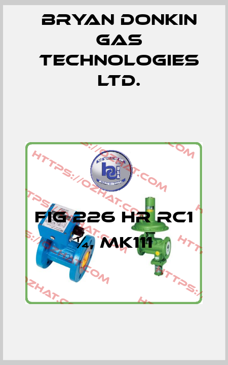 FIG 226 HR Rc1 ¼, MK111 Bryan Donkin Gas Technologies Ltd.