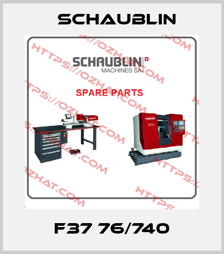 F37 76/740 Schaublin
