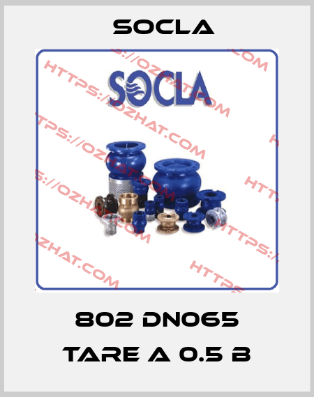  802 DN065 TARE A 0.5 B Socla