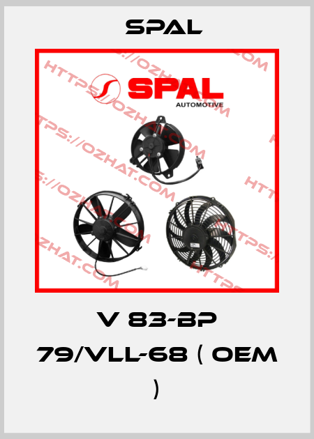 v 83-bp 79/vll-68 ( OEM ) SPAL