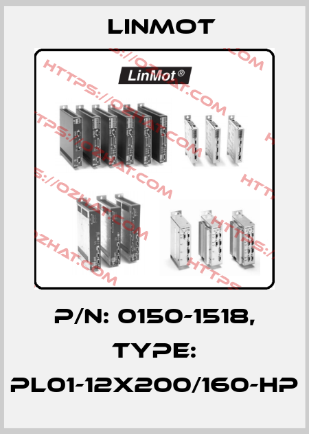 P/N: 0150-1518, Type: PL01-12x200/160-HP Linmot