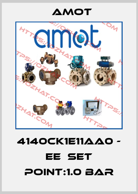 4140CK1E11AA0 - EE  set point:1.0 bar Amot