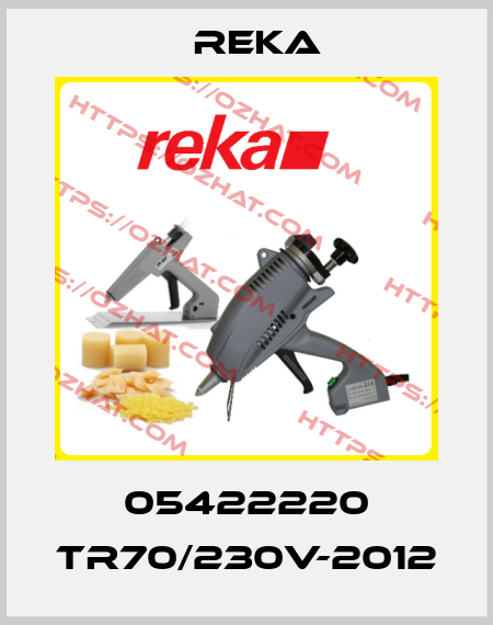  05422220 TR70/230v-2012 Reka
