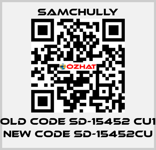 old code SD-15452 CU1 new code SD-15452CU Samchully