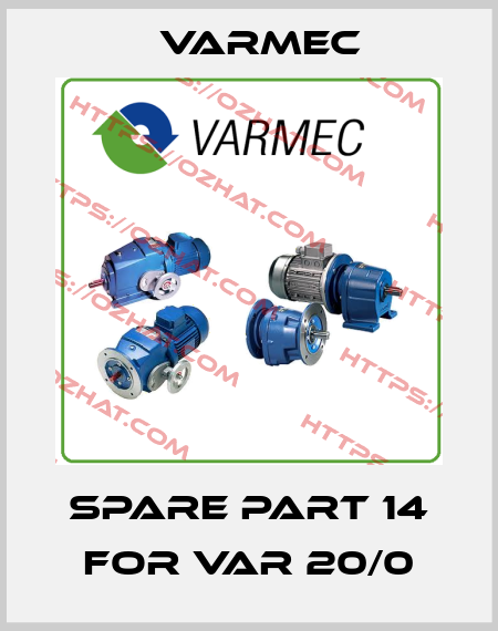 spare part 14 for VAR 20/0 Varmec
