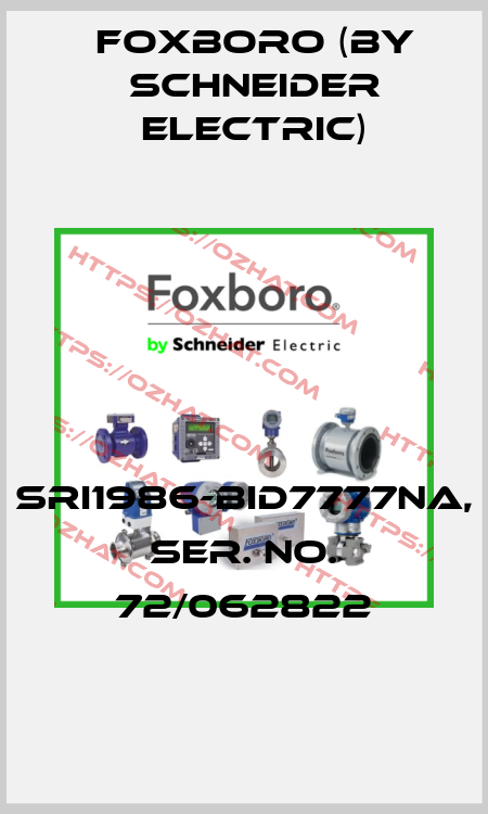 SRI1986-BID7777NA, SER. NO. 72/062822 Foxboro (by Schneider Electric)