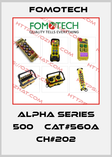 ALPHA SERIES 500    CAT#560A           CH#202 Fomotech