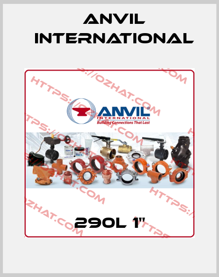 290L 1" Anvil International