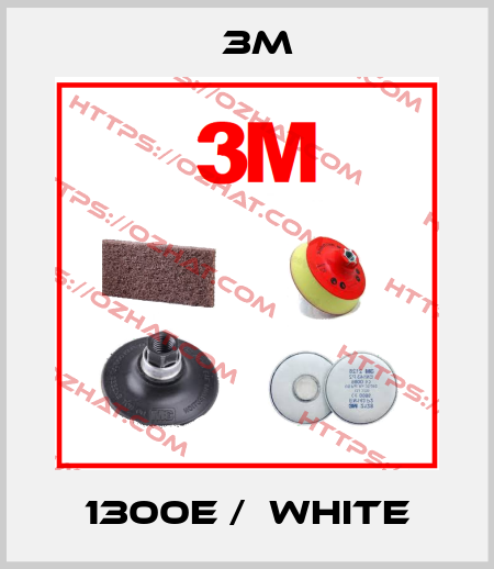1300E /  WHITE 3M