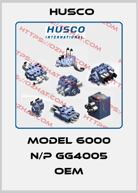MODEL 6000 N/P GG4005 OEm Husco