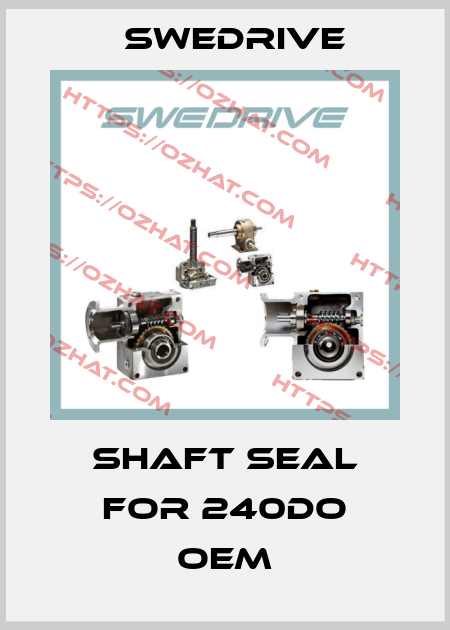 shaft seal for 240DO OEM Swedrive