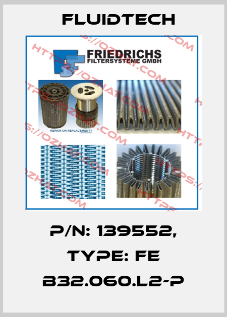 P/N: 139552, Type: FE B32.060.L2-P Fluidtech