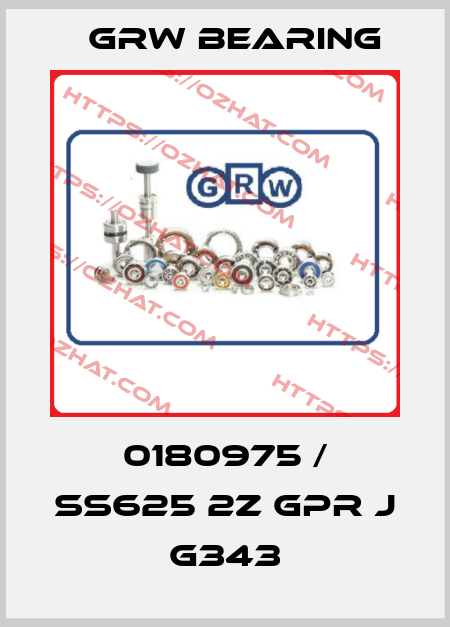 0180975 / SS625 2Z GPR J G343 GRW Bearing