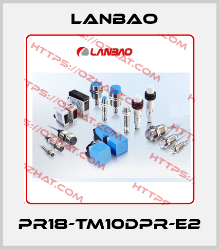 PR18-TM10DPR-E2 LANBAO
