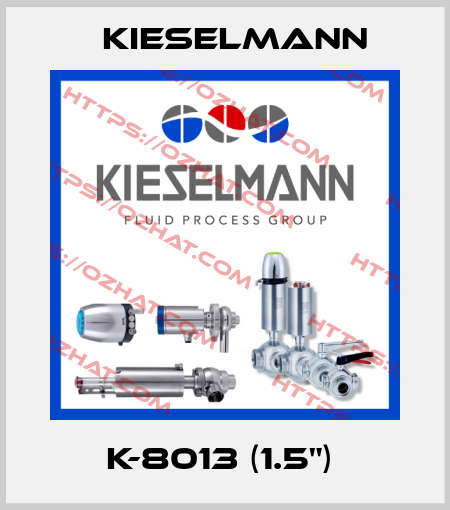 K-8013 (1.5")  Kieselmann