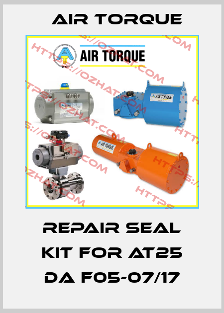 repair seal kit for AT25 DA F05-07/17 Air Torque