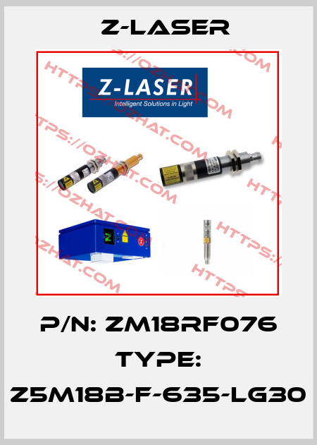 P/N: ZM18RF076 Type: Z5M18B-F-635-lg30 Z-LASER