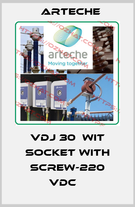  VDJ 30  wit socket with screw-220 VDC    Arteche