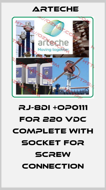 RJ-8DI +OP0111 for 220 VDC complete with socket for screw connection Arteche