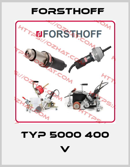 Typ 5000 400 V Forsthoff