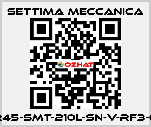 GR45-SMT-210L-SN-V-RF3-0X Settima Meccanica