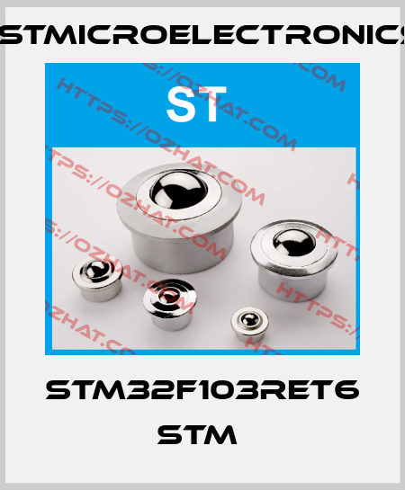 STM32F103RET6 STM  STMicroelectronics
