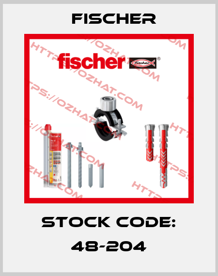 STOCK CODE: 48-204 Fischer
