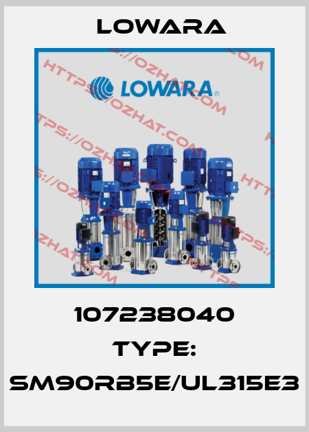 107238040 Type: SM90RB5E/UL315E3 Lowara