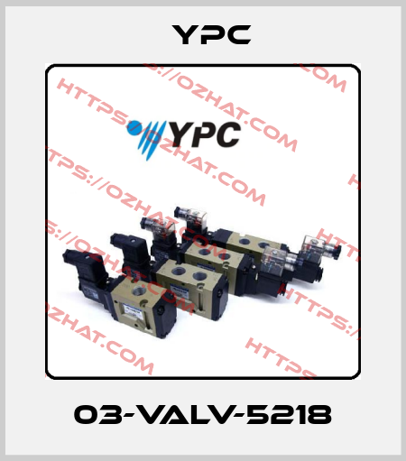 03-VALV-5218 YPC