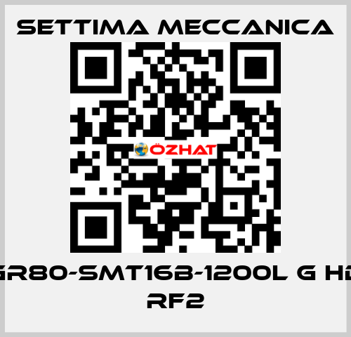GR80-SMT16B-1200L G HD RF2 Settima Meccanica