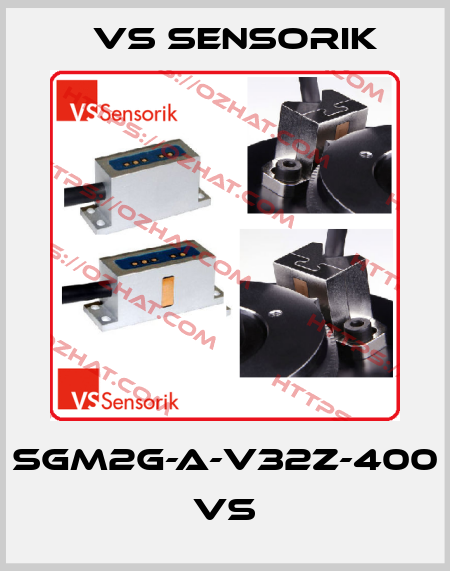 SGM2G-A-V32Z-400 VS VS Sensorik
