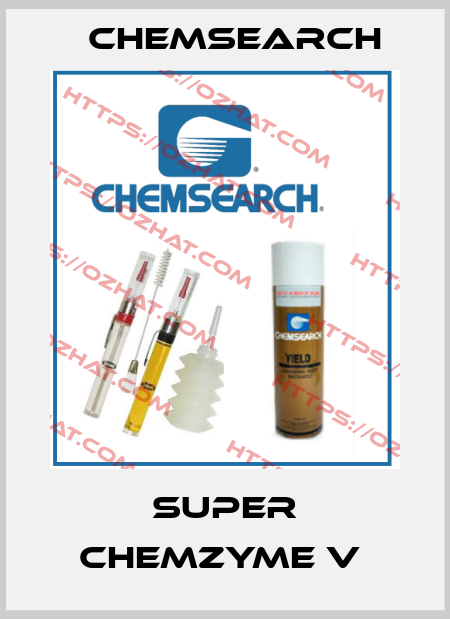 SUPER CHEMZYME V  Chemsearch