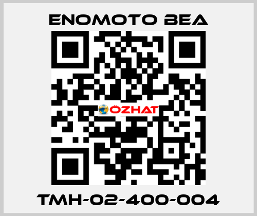 TMH-02-400-004 Enomoto BeA