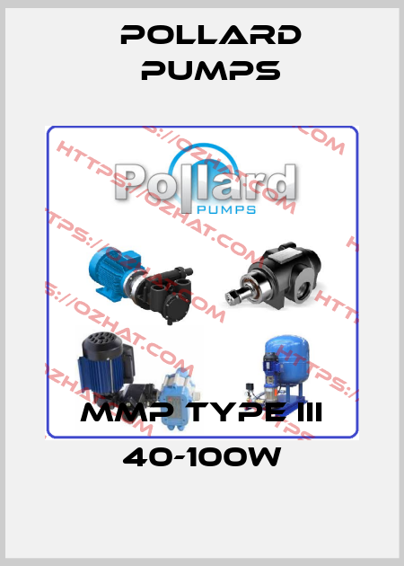 MMP Type III 40-100W Pollard pumps