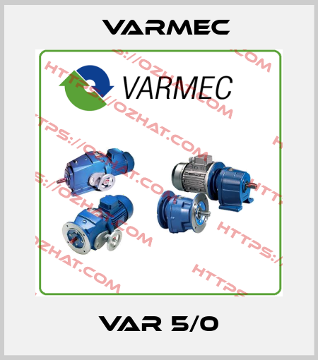 VAR 5/0 Varmec