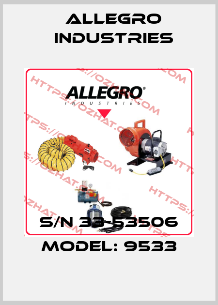 S/N 33-53506 MODEL: 9533 Allegro Industries
