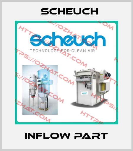inflow part Scheuch