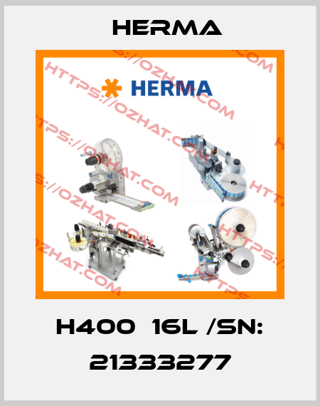 H400  16L /Sn: 21333277 Herma