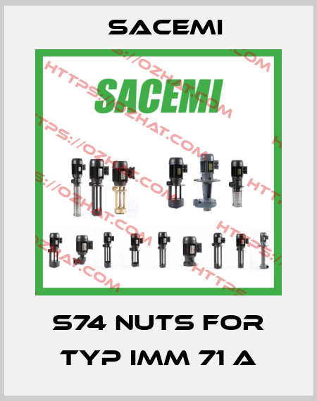S74 nuts for Typ IMM 71 A Sacemi