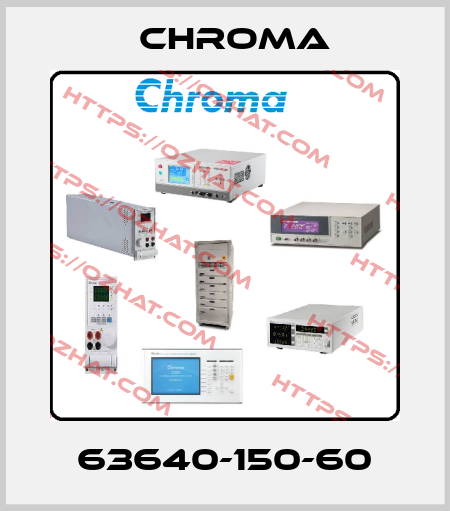  63640-150-60 Chroma