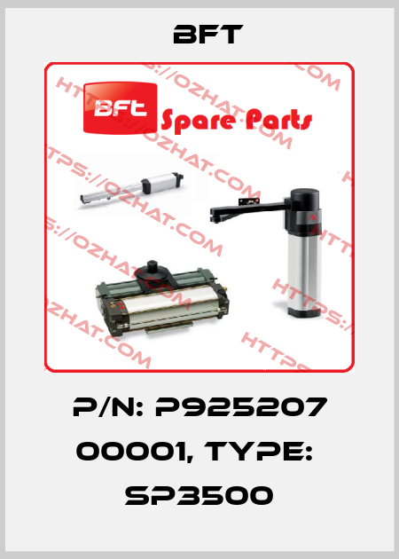 P/N: P925207 00001, Type:  SP3500 BFT