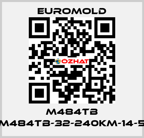 M484TB (M484TB-32-240KM-14-5) EUROMOLD