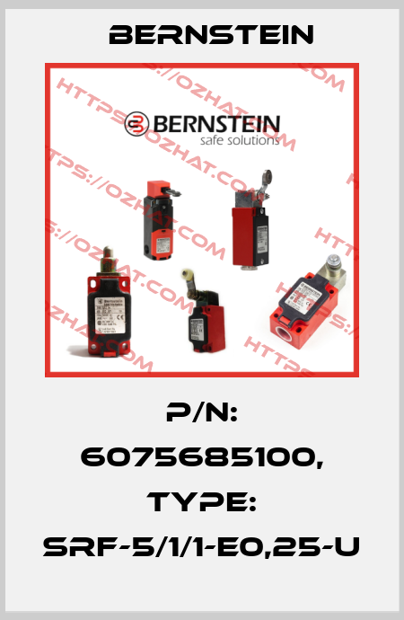 P/N: 6075685100, Type: SRF-5/1/1-E0,25-U Bernstein