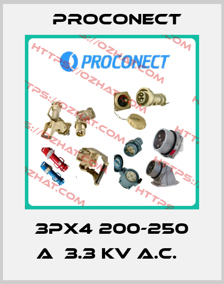 3PX4 200-250 A  3.3 KV A.C.   Proconect