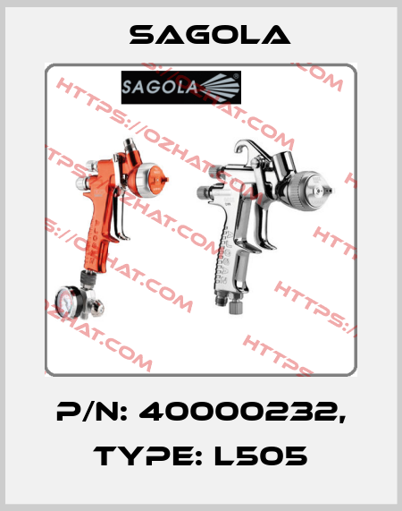 P/N: 40000232, Type: L505 Sagola