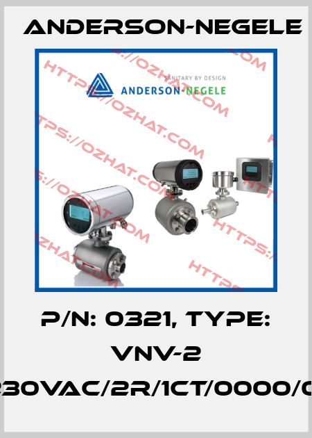 P/N: 0321, Type: VNV-2 /230VAC/2R/1CT/0000/00 Anderson-Negele