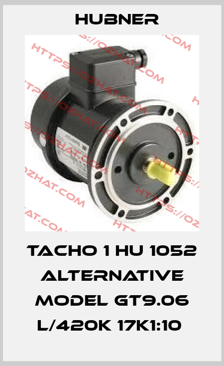 TACHO 1 HU 1052 ALTERNATIVE MODEL GT9.06 L/420K 17K1:10  Hubner