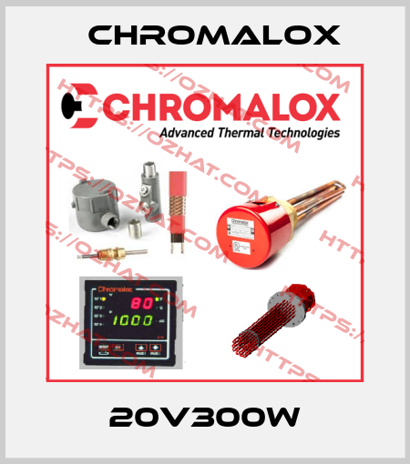 20V300W Chromalox