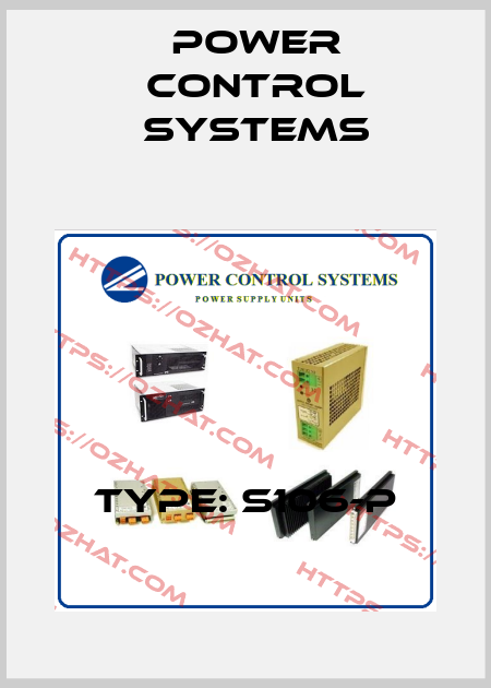 TYPE: S106-P Power Control Systems