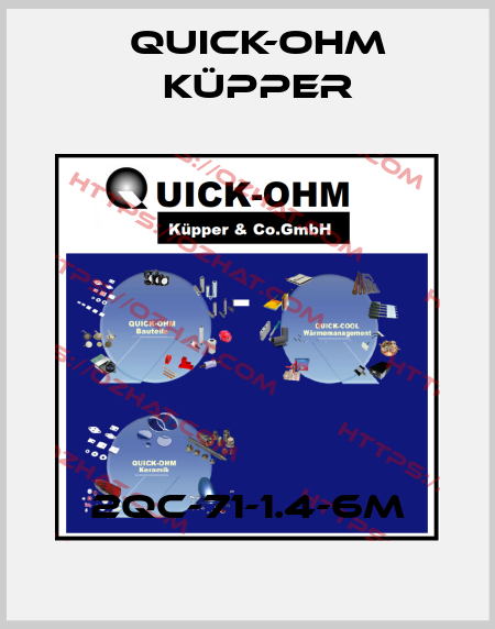 2QC-71-1.4-6M Quick-Ohm Küpper